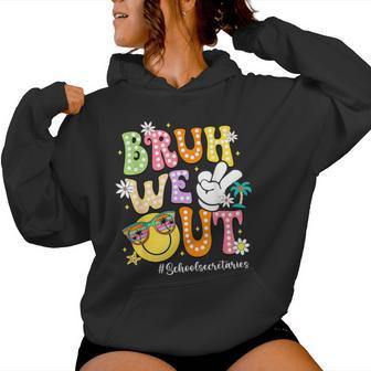 Groovy Bruh We Out School Secretaries Last Day Of School Women Hoodie - Monsterry CA