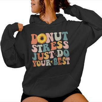 Groovy Donut Stress Just Do Your Best Teachers Testing Day Women Hoodie - Monsterry DE