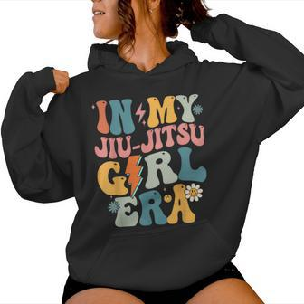 Groovy In My Jiu Jitsu Girl Era Jiu Jitsu Girl Women Hoodie - Monsterry