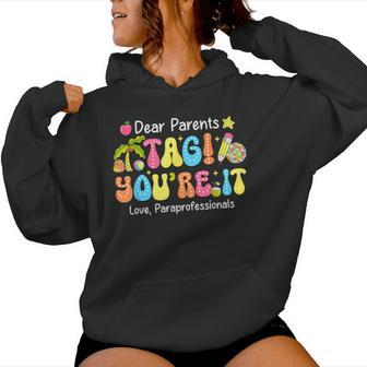Groovy Tag You're It Paraprofessionals Last Day Of School Women Hoodie | Mazezy