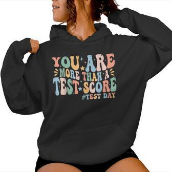 Groovy You Are More Than A Test Score Teacher Testing Day Women Hoodie - Seseable