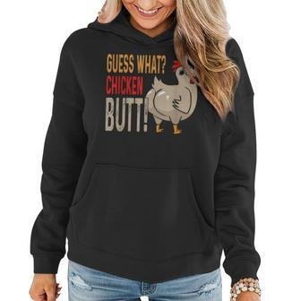 Guess What Chicken Butt Dad Siblings Friends Humor Women Hoodie - Monsterry CA