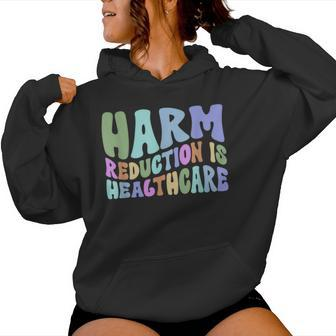 Harm Reduction Is Healthcare Overdose Awareness Scs Nurse Women Hoodie - Seseable