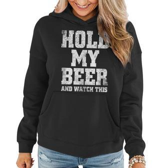 Hold My Beer And Watch This Distressed Redneck Women Hoodie - Monsterry