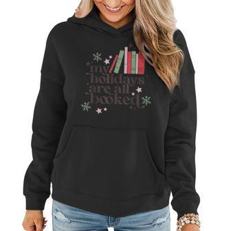 My Holidays Are All Booked Cute Christmas Book Lover Womens Women Hoodie - Seseable