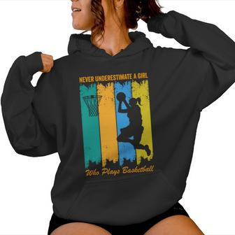 Hoops Girls Never Underestimate A Girl Who Plays Basketball Women Hoodie - Seseable