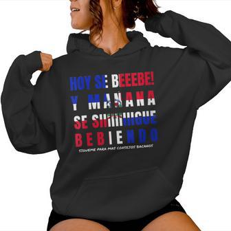 Hoy Se Bebe Y Manana Se Sigue Bebiendo Women Hoodie - Monsterry CA