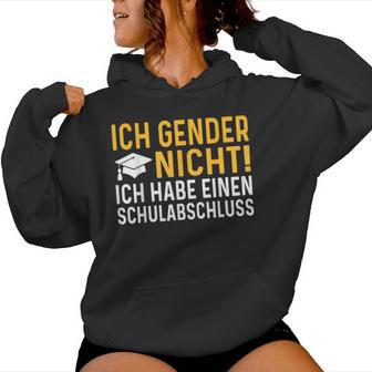 Ich Gender Nicht Ich Habe Einen Schulabschluss Women's Kapuzenpullover für Damen - Geschenkecke