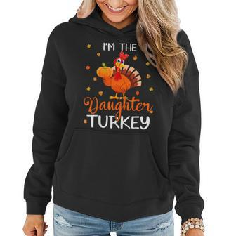 I'm The Daughter Turkey Thanksgiving Turkey Autumn Leaf Women Hoodie - Monsterry