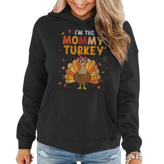 I'm Mommy Turkey Thankful Mother Happy Thanksgiving Women Women Hoodie - Monsterry