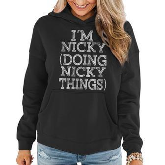 I'm Nicky Doing Nicky Things Family Reunion First Name Women Hoodie | Seseable CA
