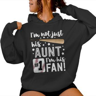 I'm Not Just His Aunt I'm His 1 Fan Family Baseball Auntie Women Hoodie - Monsterry AU
