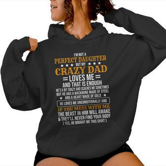 I'm Not A Perfect Daughter But My Crazy Dad Loves Me Women Hoodie - Monsterry CA