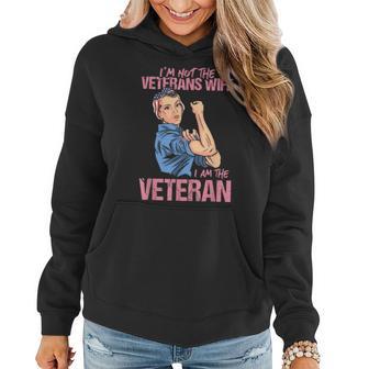 I'm Not The Veterans Wife I Am The Veteran Female Veteran Women Hoodie - Monsterry