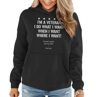 I'm A Veteran I Do What I Want Except I Gotta Ask My Wife Women Hoodie - Monsterry DE