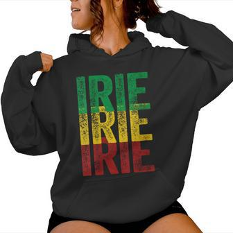 Irie Irie Irie Roots Reggae Jamaica Jamaican Slang Women Hoodie - Monsterry