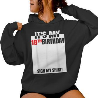 It's My 18Th Birthday Party 18 Years Old Boy Girl Sign My Women Hoodie - Thegiftio UK
