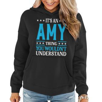 It's An Amy Thing Wouldn't Understand Girl Name Amy Women Hoodie - Seseable