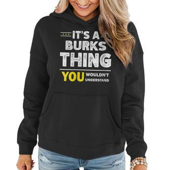 It's A Burks Thing You Wouldn't Understand Family Name Women Hoodie - Seseable