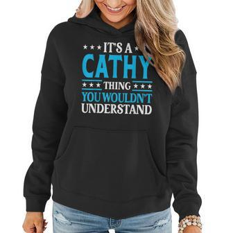 It's A Cathy Thing Wouldn't Understand Girl Name Cathy Women Hoodie - Seseable