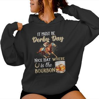It's Must Be Derby Day Bourbon Horse Racing Women Hoodie | Mazezy AU