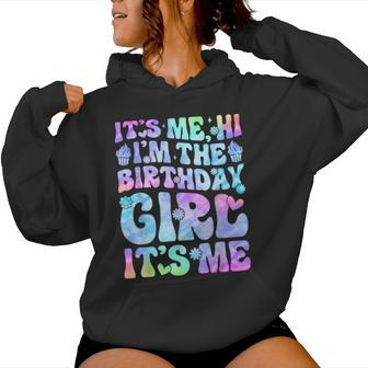 Its Me Hi Im The Birthday Girl Its Me Groovy For Girls Women Women Hoodie | Mazezy UK