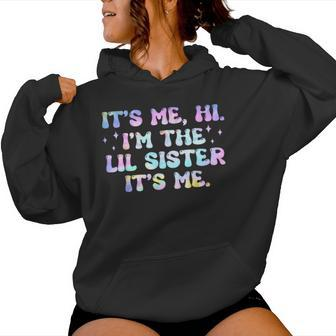It's Me Hi I'm The Lil Sister It's Me Groovy Kid Women Hoodie - Thegiftio UK