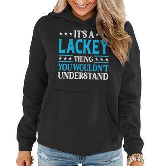 It's A Lackey Thing Surname Family Last Name Lackey Women Hoodie - Seseable