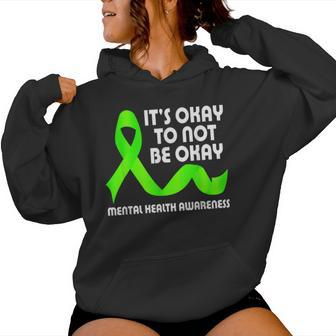 Its Okay To Not Be Okay Mental Health Awareness Man Women Women Hoodie | Mazezy CA