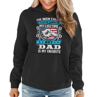 I've Been Called Lot Of Name But Dad Is My Favorite Men Women Hoodie - Seseable