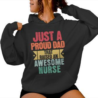 Just A Proud Dad That Raised An Awesome Nurse Fathers Day Women Hoodie - Monsterry UK