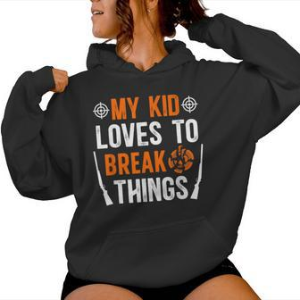 My Kid Trap Shooting Mom Of A Trap Shooter Mother Women Hoodie - Monsterry