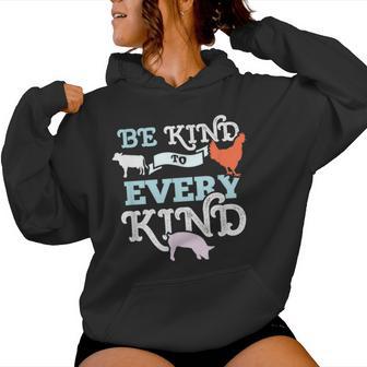 Be Kind To Every Kind Animal Lover Vegan Women Hoodie - Monsterry CA