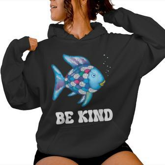 Be Kind Rainbow Fish Teacher Life Teaching Back To School Women Hoodie | Mazezy AU