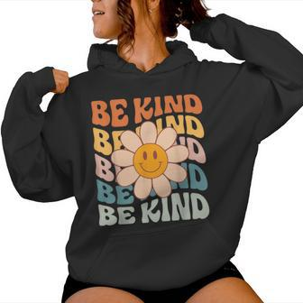 Be Kind Retro Groovy Daisy Kindness Inspirational Be Kind Women Hoodie - Monsterry