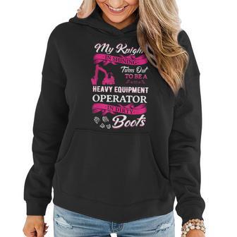 My Knight In Shining Heavy Equipment Operator Wife Women Women Hoodie - Monsterry