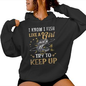 I Know I Fish Like A Girl Try To Keep Up Fishing Pink Women Hoodie - Monsterry