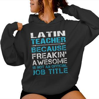Latin Teacher Freaking Awesome Women Hoodie - Monsterry