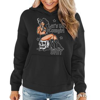 Let's Do Cowgirl Shit Western Skull Pinup Girl Smoking Women Hoodie - Seseable