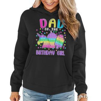 Let's Popit Dad Of The Birthday Girl Popit Women Hoodie - Monsterry