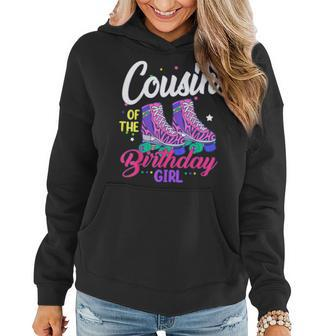 Let's Roll Cousin Of The Birthday Girl Roller Skate Birthday Women Hoodie - Thegiftio UK