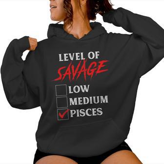 Level Of Savage Pisces Zodiac Queen King Girl Women Hoodie - Monsterry DE