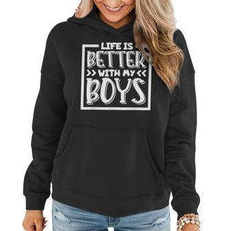 Life Is Better With My Boys Mom Of Boys Mother's Day Women Hoodie - Seseable