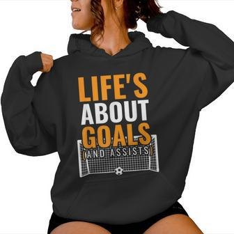 Life's About Goals And Assists Girls & Boys Football Women Hoodie - Thegiftio UK