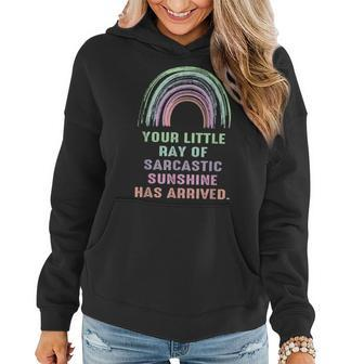 Your Little Ray Of Sarcastic Sunshine Has Arrived Rainbow Women Hoodie - Seseable