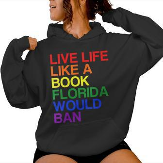 Live Life Like A Book Florida Would Ban Lgbt Month Queer Women Hoodie - Monsterry