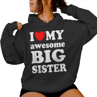 I Love My Awesome Big Sister Women Hoodie - Monsterry UK