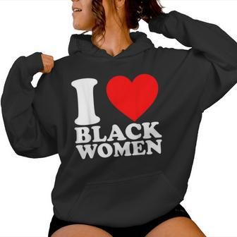 I Love Black Black Is Beautiful Black Pride Proud Women Hoodie - Thegiftio UK