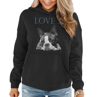 Love Is Boston Terrier Bostie Women Hoodie - Monsterry