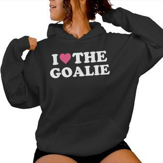 I Love The Goalie Cute Soccer Goalie Family Grandma Mom Women Hoodie - Monsterry